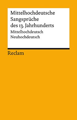 : Mittelhochdeutsche Sangsprüche des 13. Jahrhunderts